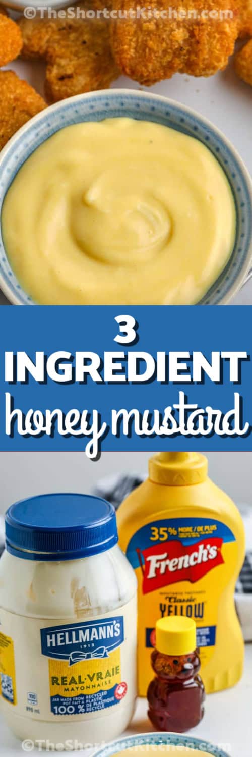 Honey Mustard ingredients and 3 Ingredient Honey Mustard in a dish with a title