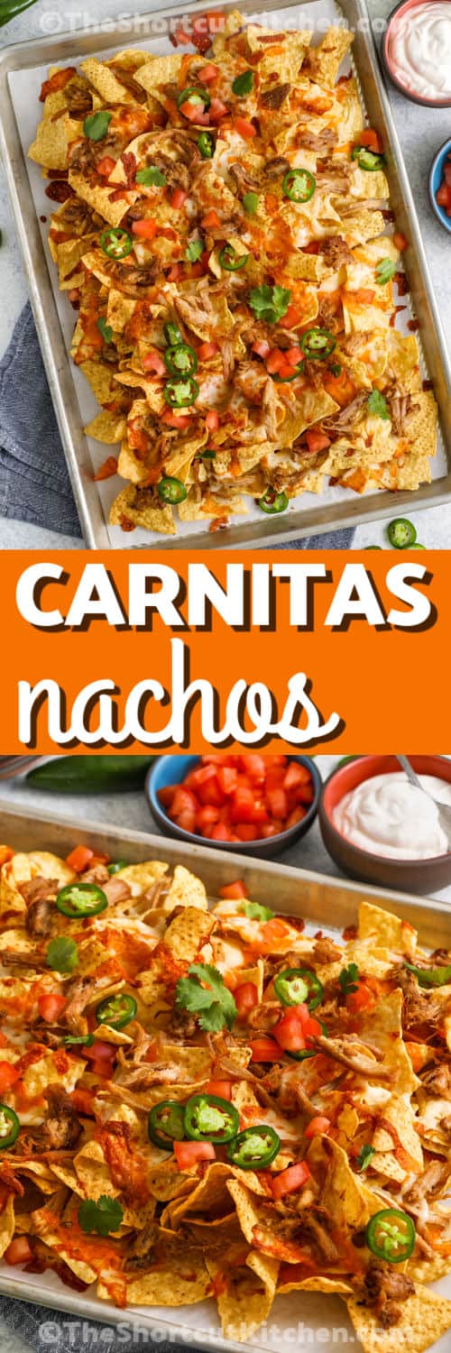 Carnitas Nachos on a sheet pan and close up with a title