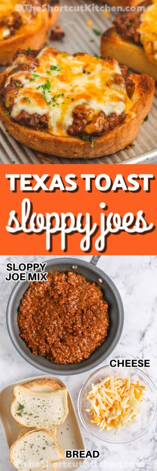 ingredients to make Texas Toast Sloppy Joes and Texas Toast Sloppy Joes on a baking sheet with a title