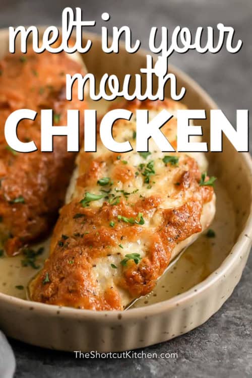 Melt in Your Mouth Chicken in a baking dish with writing