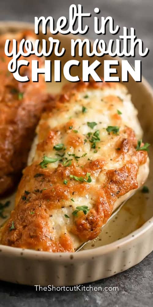 Melt in Your Mouth Chicken in a dish with a title