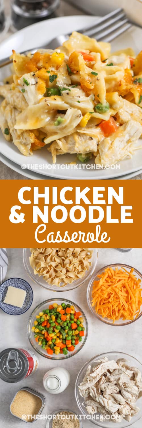chicken and noodle casserole and ingredients with text
