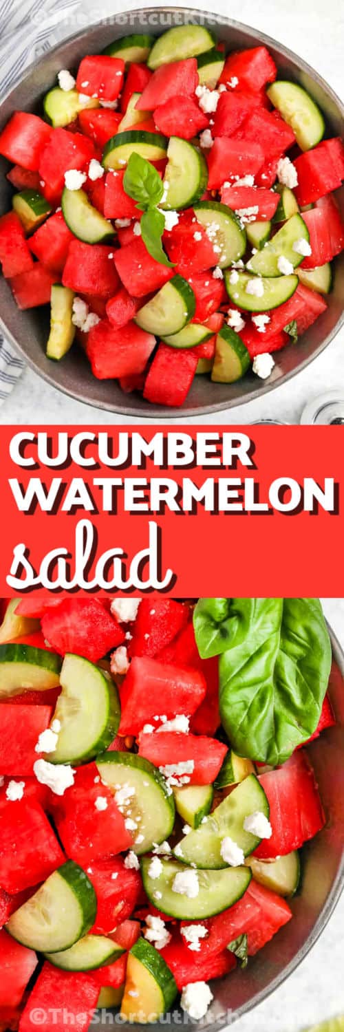 Watermelon Cucumber Salad with feta in a bowl and close up photo with a title
