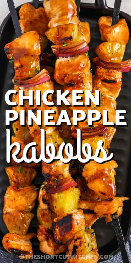 plate of Chicken Pineapple Kabobs with a title