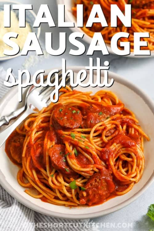 plated Italian Sausage Spaghetti with a title