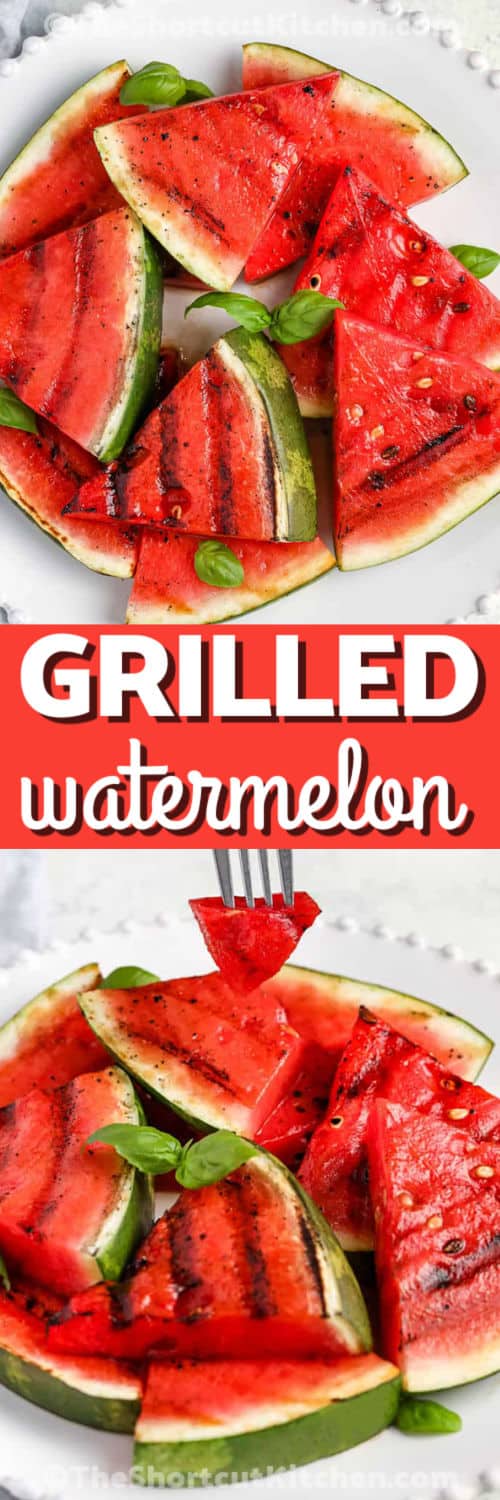 Grilled watermelon is a fun and flavorful way to change up your summer sides! Thick wedges are brushed with tangy balsamic vinaigrette, then grilled on high heat for a smoky-sweet finish with beautiful grill marks. The heat brings out the natural sugars in the fruit, creating a warm, juicy bite that's unexpected and delicious. It’s a super simple recipe with a gourmet twist! #theshortcutkitchen top photo Grilled Watermelon on a plate. bottom photo Grilled Watermelon on a plate and fork with a title