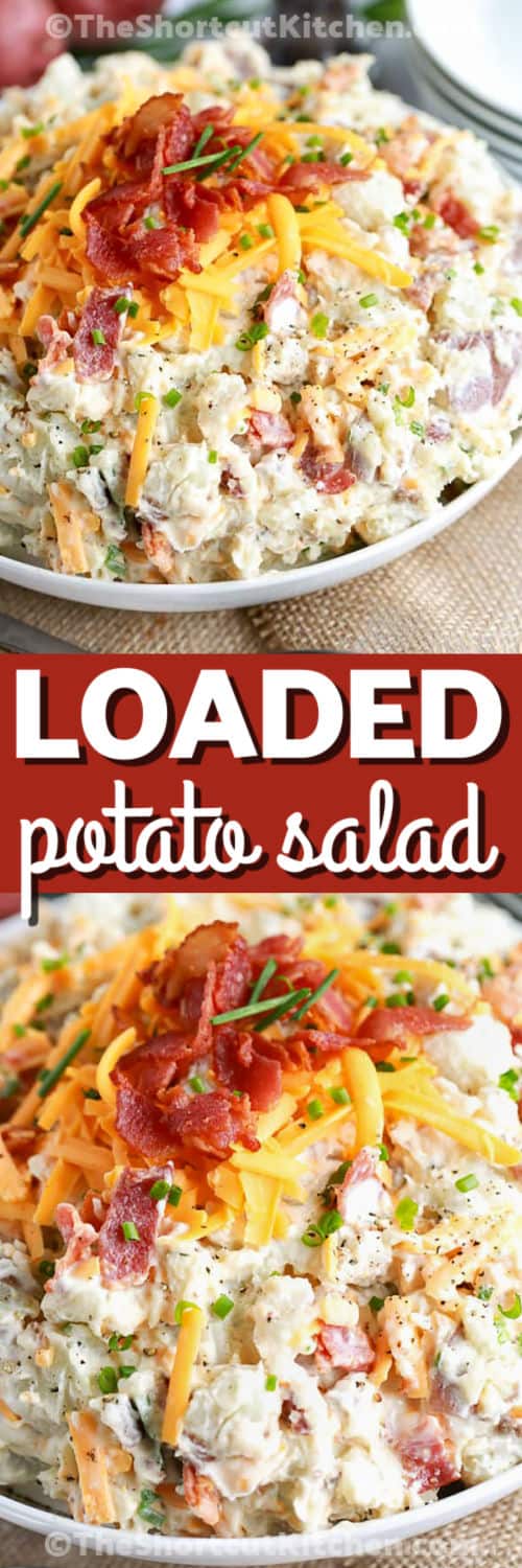 Loaded Potato Salad Recipe in a bowl and close up with a title