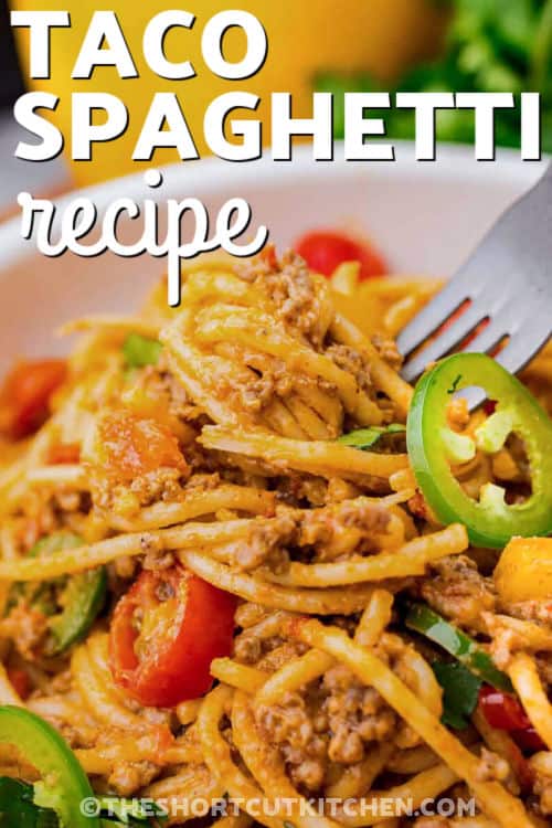close up of Taco Spaghetti Recipe with a title