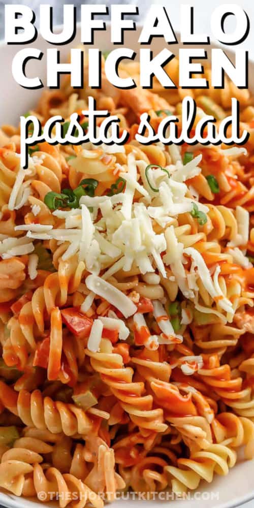Buffalo Chicken and Pasta Salad with cheese and writing