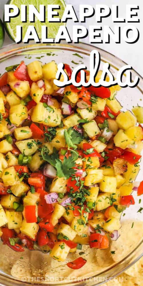 Pineapple Jalapeno Salsa in a glass bowl with a title