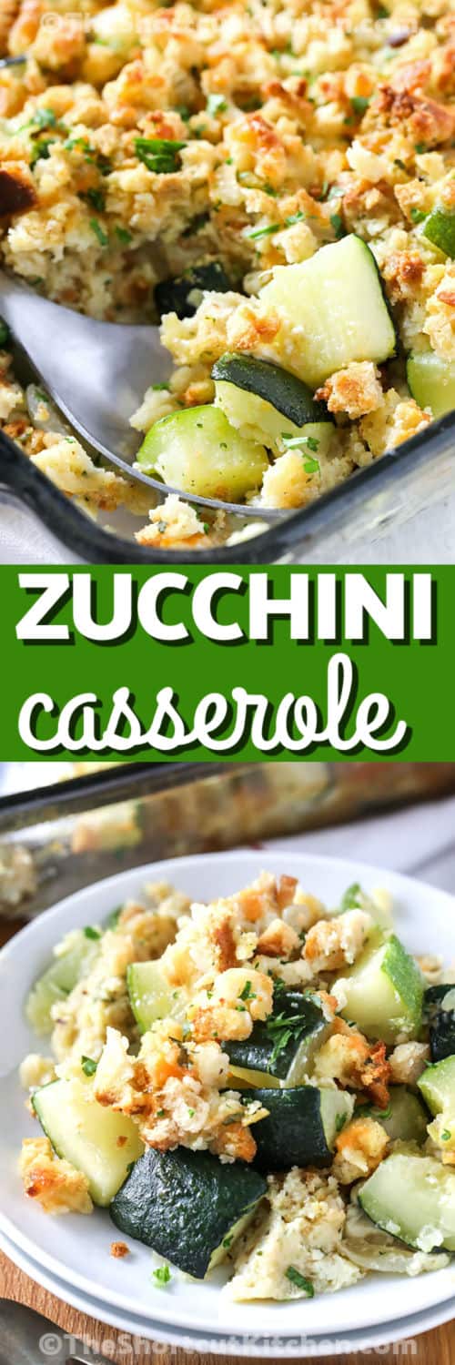 Zucchini Squash Casserole in the dish and on a plate with a title