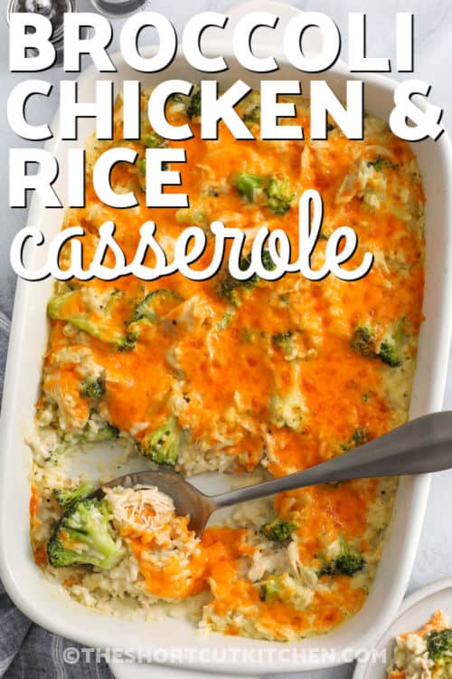 casserole dish with cheesy Broccoli Chicken And Rice Casserole and a title