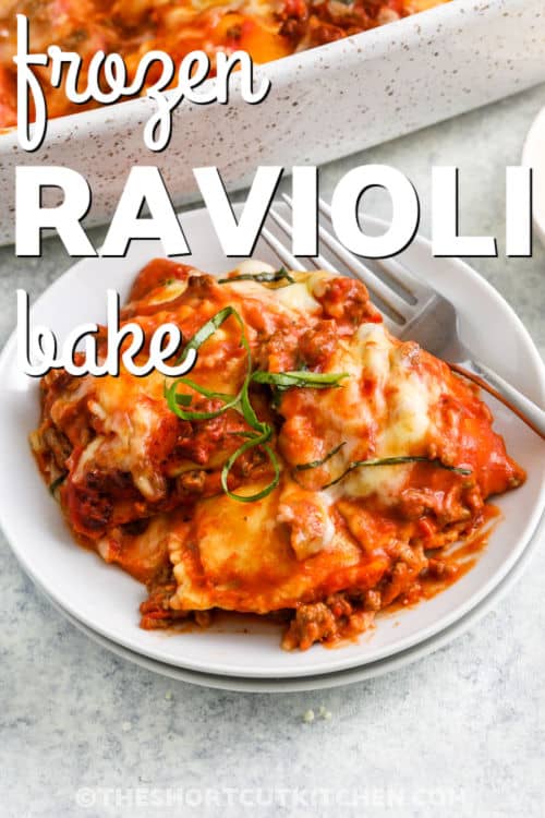 Frozen Ravioli Bake on a plate with a title