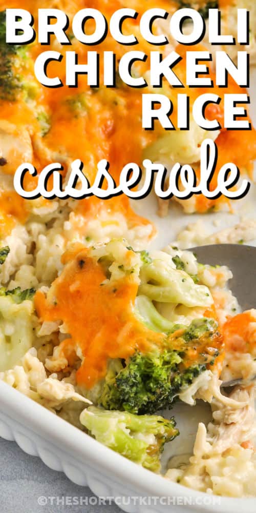 Broccoli Chicken And Rice Casserole in a dish with a spoon with writing