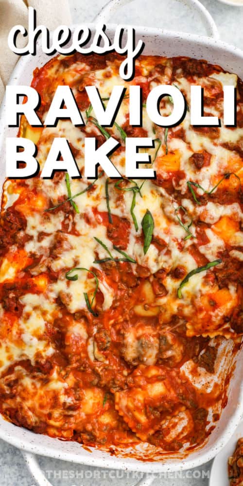 cheesy Frozen Ravioli Bake in a casserole dish with a title