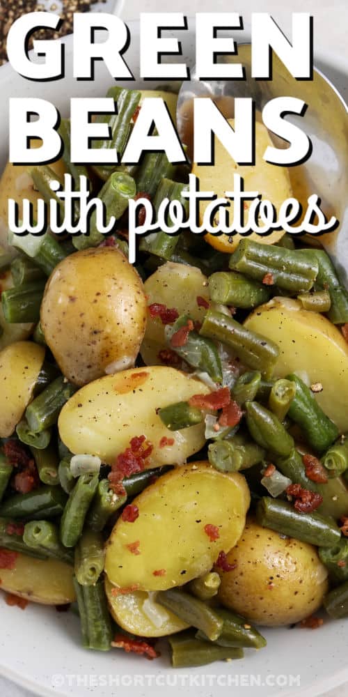 Green Beans With Potatoes and bacon and a title