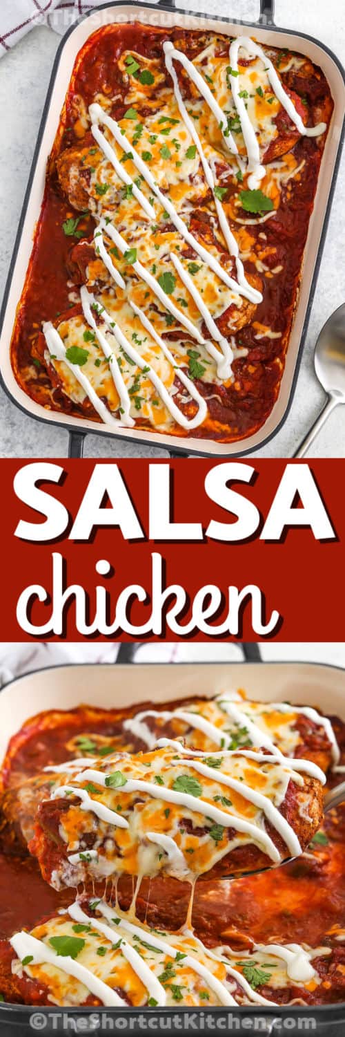 Baked Salsa Chicken in a casserole dish and close up of a piece on a spatula and a title