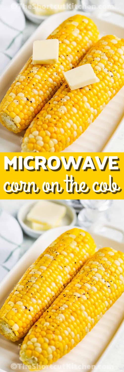 Microwaving corn on the cob is the best way to enjoy sweet and fresh corn without the mess. It’s a no-pot, easy method that keeps the corn juicy and full of flavor. If you’ve ever wondered how to cook corn without boiling a huge pot of water, this is the trick to try. Just microwave, peel, and enjoy every buttery bite. This method is quick, simple, and perfect for any meal. Add your favorite toppings or enjoy it plain and fresh. #theshortcutkitchen seasoned corn on a plate and close up with butter with a title to show How to Microwave Corn on the Cob