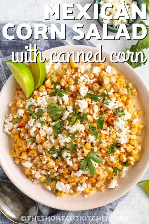 Mexican Corn Salad With Canned Corn in a bowl with a title