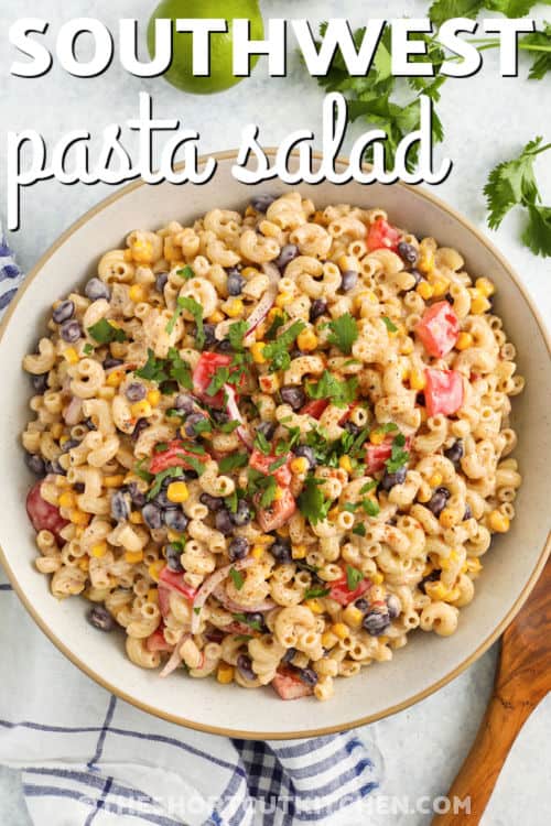 plated easy Southwest Pasta Salad with a title