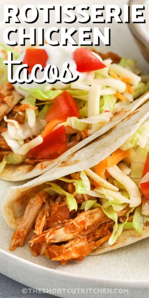 zesty Rotisserie Chicken Tacos with a title