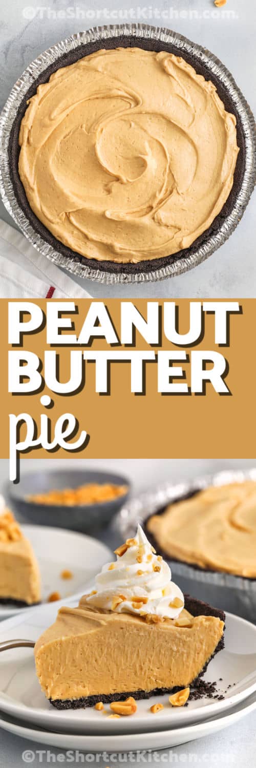 Peanut Butter Pie and a slice on a plate with a title