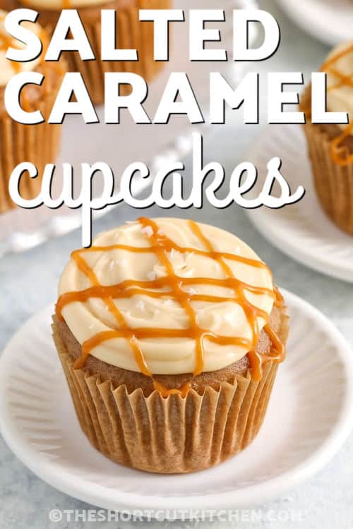 plated Salted Caramel Cupcakes with a title