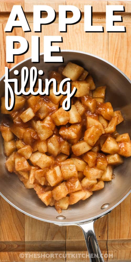 This easy apple pie filling is a simple way to create quick, delicious homemade desserts any time. Fresh apples are peeled, sliced, and cooked from scratch on the stovetop with sugar, spices, and butter. The result is a warm, rich filling that’s ready in minutes. Make it ahead to store in the fridge or freezer for pies, crisps, or cobblers whenever the craving hits. #theshortcutkitchen pan of Easy Apple Pie Filling with a title