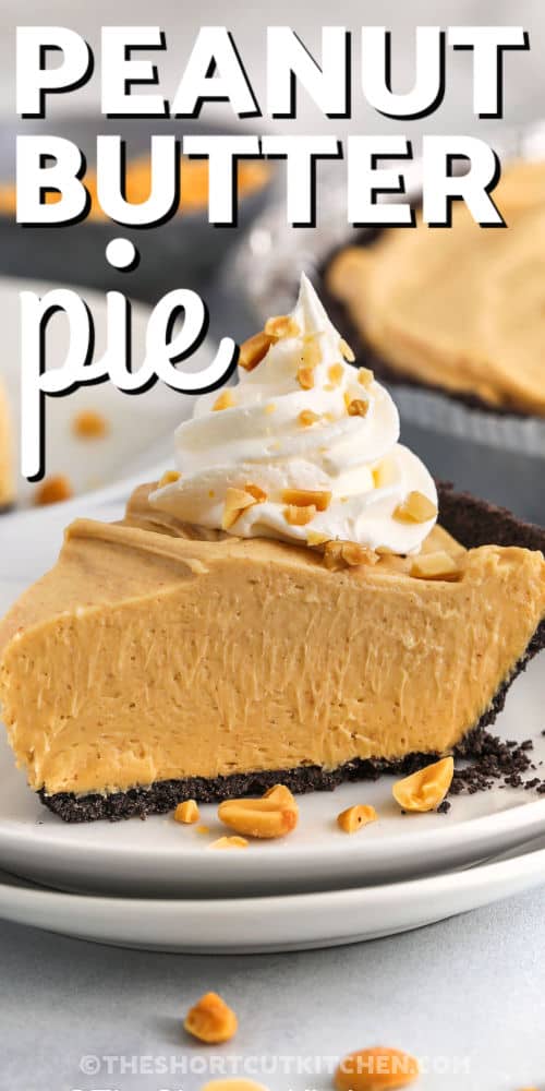 slice of Peanut Butter Pie with whipped topping and writing