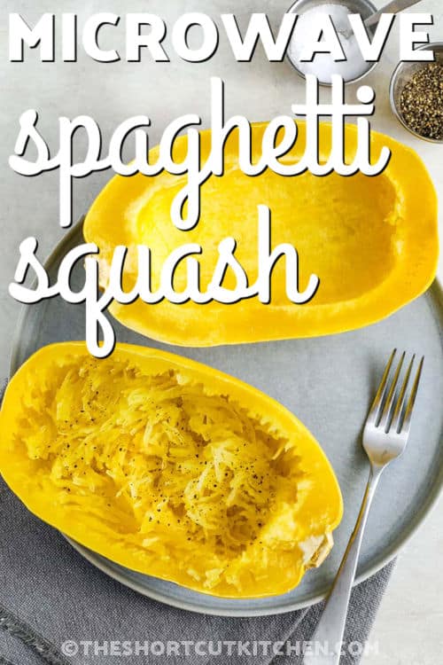 This is a simple recipe, and perfect for making light and tasty veggie noodles without turning on the oven. It turns the squash into tender strands that can be enjoyed with butter, salt, and pepper, or topped with your favorite sauce. The quick prep makes it one of the best choices for a healthy side dish. #theshortcutkitchen Microwave Spaghetti Squash on a plate with a title