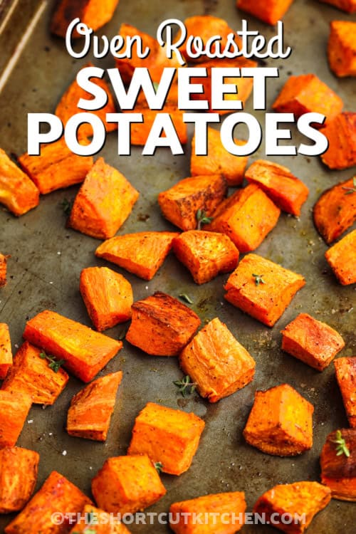 crispy roasted sweet potatoes in a baking sheet with a title