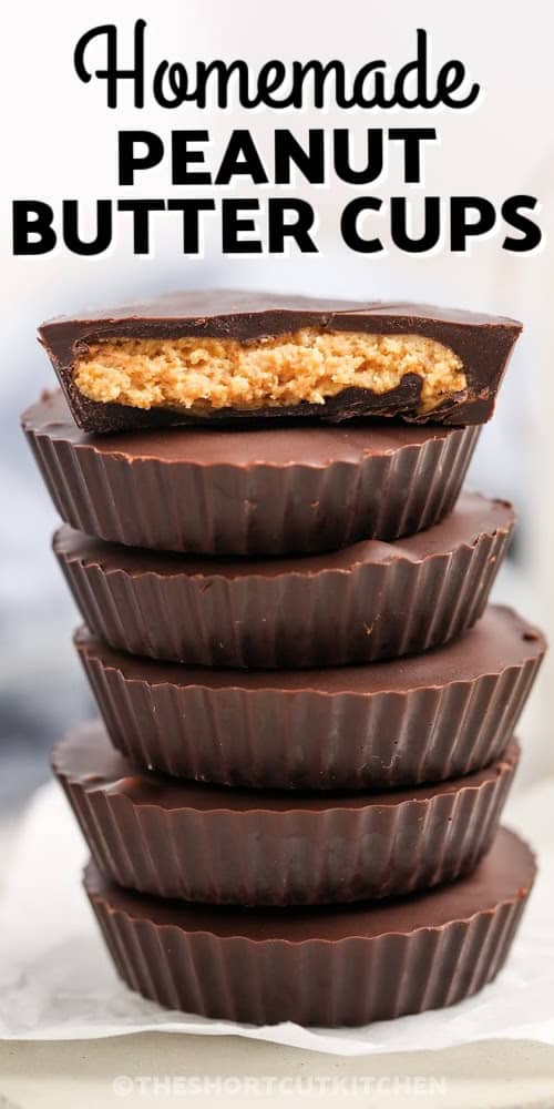 a stack of six homemade peanut butter cups with a title