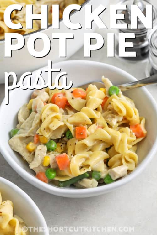 plated Chicken Pot Pie Pasta with a title