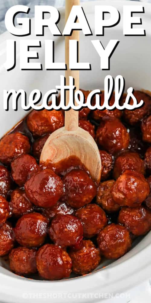 delicious Crockpot Grape Jelly Meatballs in the pot with a title