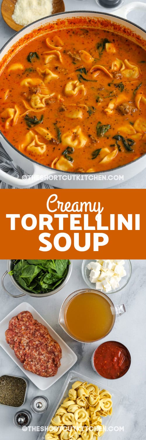 creamy tortellini soup and ingredients with text