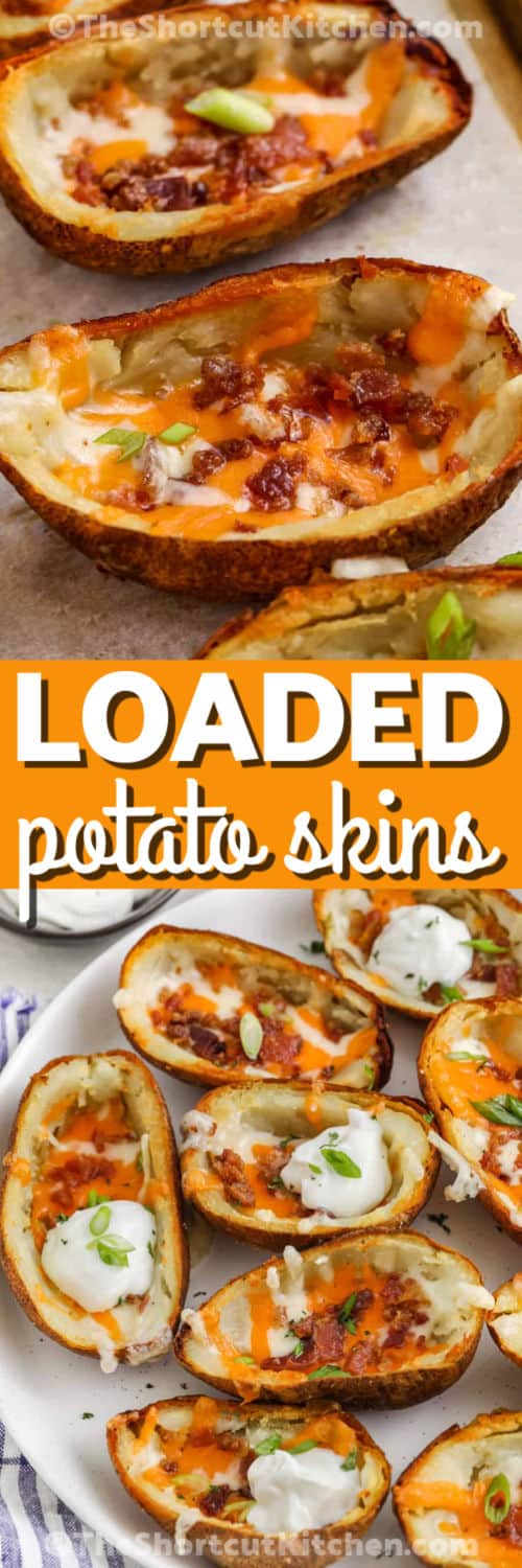Loaded Potato Skins are the ultimate easy appetizer for game day. Bake up small-sized potatoes, scoop them out, then double-bake the skins brushed with butter for the best crisp texture. Fill with shredded cheddar cheese blend and bacon bits, bake until melty, then finish with green onions. These crispy potato skins taste like a restaurant favorite, but they are so simple to make at home. #theshortcutkitchen Loaded Potato Skins on a plate and close up photo with a title