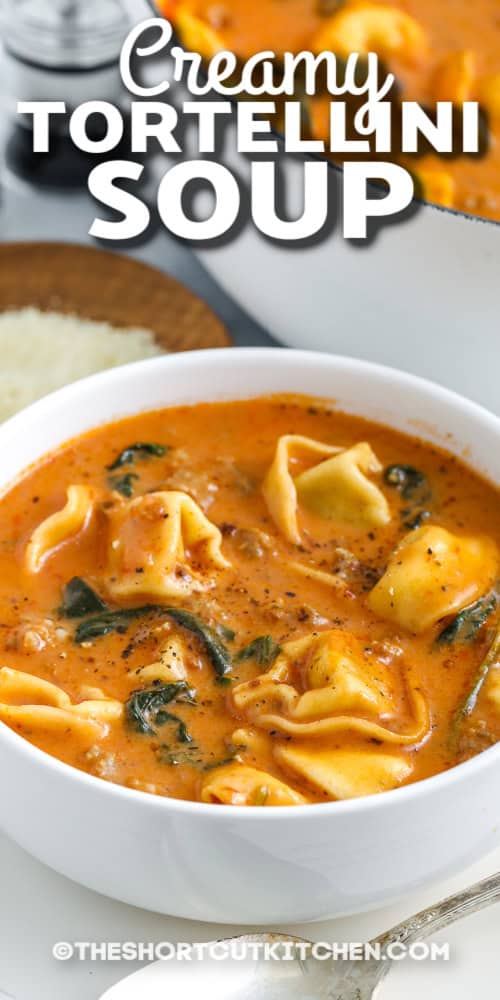 creamy tortellini soup with text