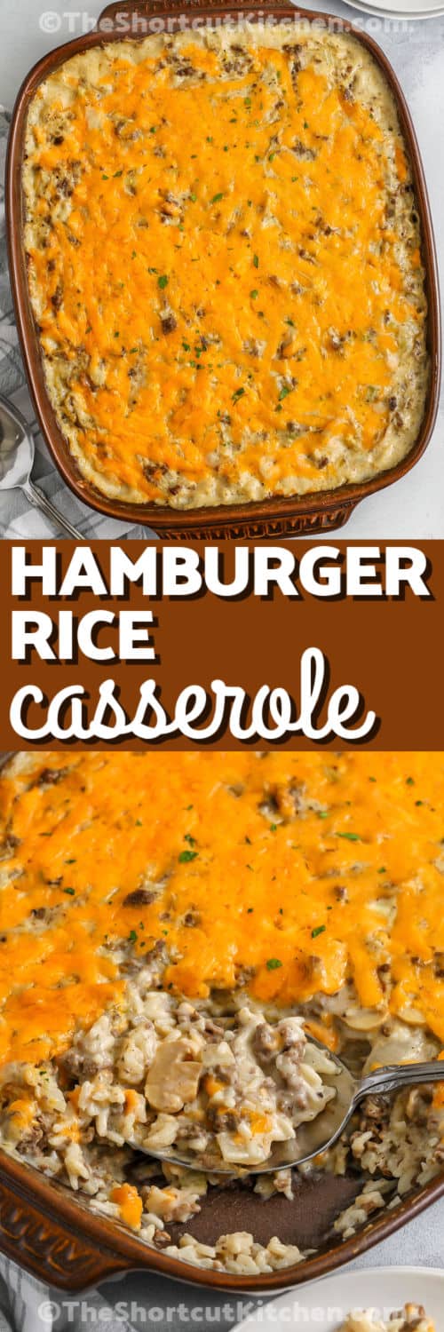 If you love creamy casseroles, make this hamburger rice casserole. It’s a ground beef and rice casserole where the rice cooks right in the sauce made from condensed soups and milk, so the oven does most of the work. Add optional canned mushrooms for extra savory flavor, then top with cheddar cheese for a cheesy hamburger casserole finish. Great for leftovers and meal prep. #theshortcutkitchen Hamburger Rice Casserole in the dish and close up photo with a title