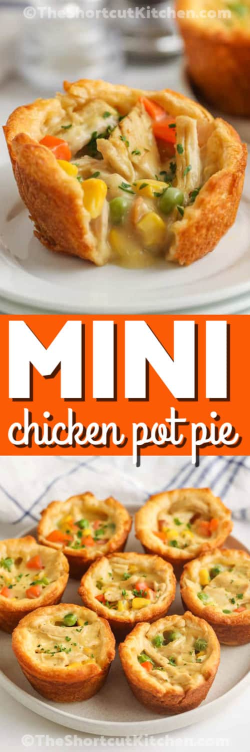 Mini chicken pot pies are the coziest shortcut dinner. Cream of chicken soup, cooked chicken, and frozen mixed vegetables make a creamy filling in minutes. It bakes inside flaky crescent roll cups in a muffin tin. These individual chicken pot pies are perfect for busy weeknights, lunchboxes, and party trays. Make the filling ahead, assemble fast, and bake until golden. #theshortcutkitchen Mini Chicken Pot Pies on a plate and close up photo with a title