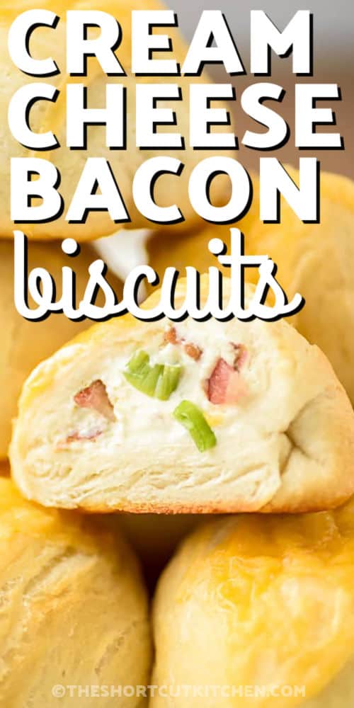 Bacon Cream Cheese Biscuits with writing