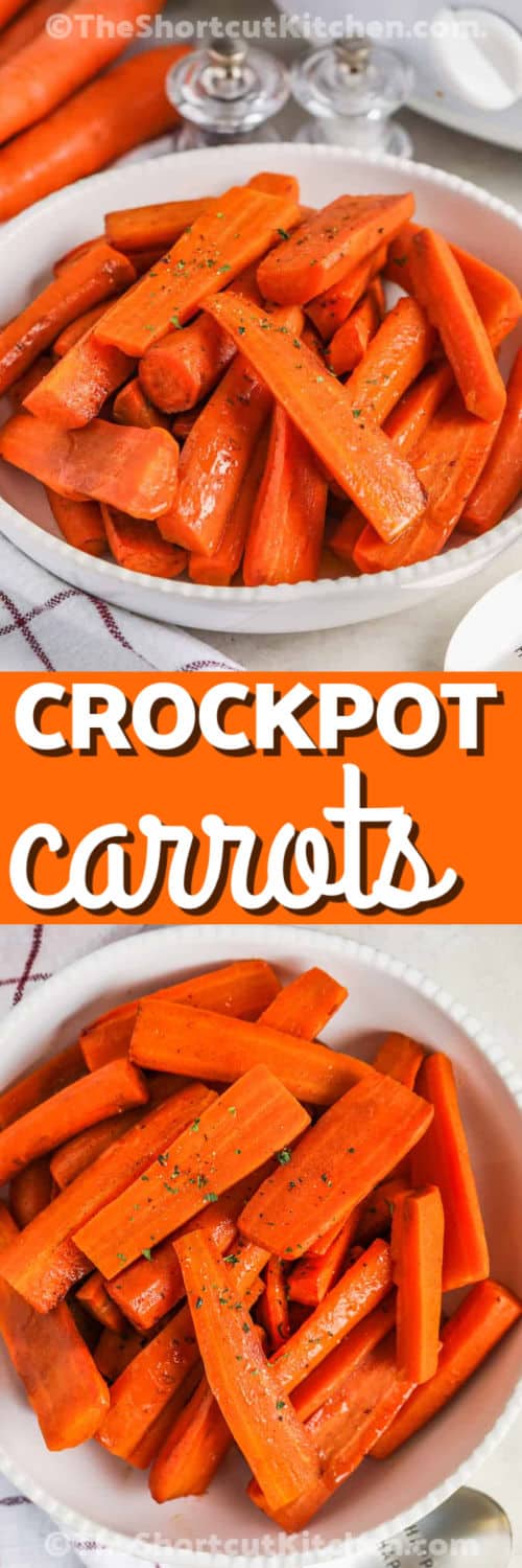 Crockpot carrots are the easiest slow cooker side dish, tender carrot sticks cooked in butter, brown sugar, salt, and cinnamon until glossy and glazed. This cozy crock pot carrots recipe is perfect for holiday dinners when the oven is full, but it’s simple enough for weeknights too. Serve these brown sugar glazed carrots with ham, roast beef, or chicken, then reheat leftovers fast. #theshortcutkitchen buttery Crockpot Carrots in a dish and bottom photo is top view of bowl with a title