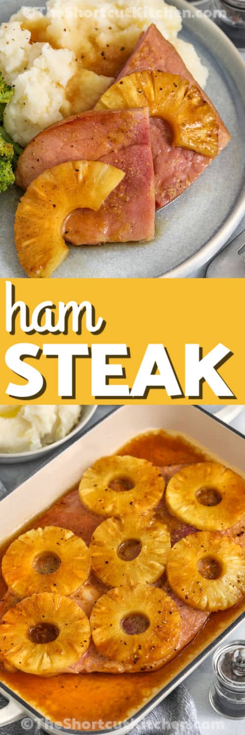 A sweet pineapple glaze turns this ham steak recipe into something extra special. The ham steak is baked in a savory sauce made with brown sugar, Dijon mustard, soy sauce, garlic, and black pepper. Pineapple provides a sweet, tangy contrast that pairs well with the ham. This dish works for weeknight dinners or casual gatherings. Serve it with roasted vegetables, mashed potatoes, or rice for an easy, flavorful, and satisfying meal for the whole family. #theshortcutkitchen Ham Steak in the dish and plated with a title