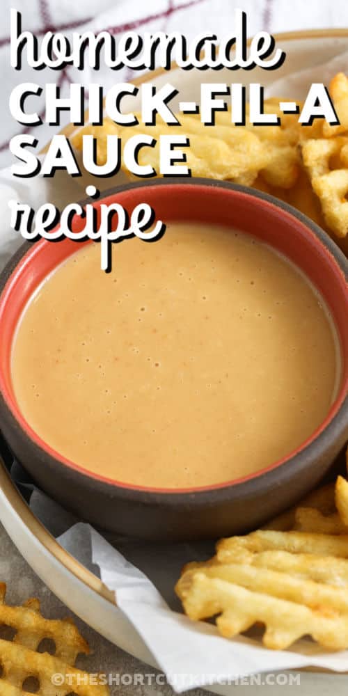Chick-Fil-A sauce recipe in a bowl with waffle fries on the side