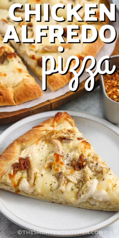 plated slice of Chicken Alfredo Pizza with writing