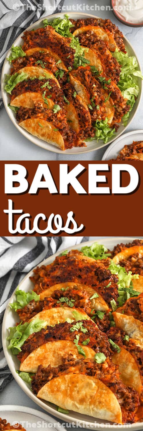 Baked tacos are a simple shortcut dinner made with seasoned ground beef, salsa, shredded cheese, and flour tortillas. The tacos bake in the oven until golden and crisp, making them easier than frying individual tacos on the stovetop. This crispy baked tacos recipe is perfect for busy nights, game day snacks, or a build-your-own taco toppings bar. Save this recipe and create a delicious meal tonight. #theshortcutkitchen cheesy Baked Tacos on a plate and close p photo with a title