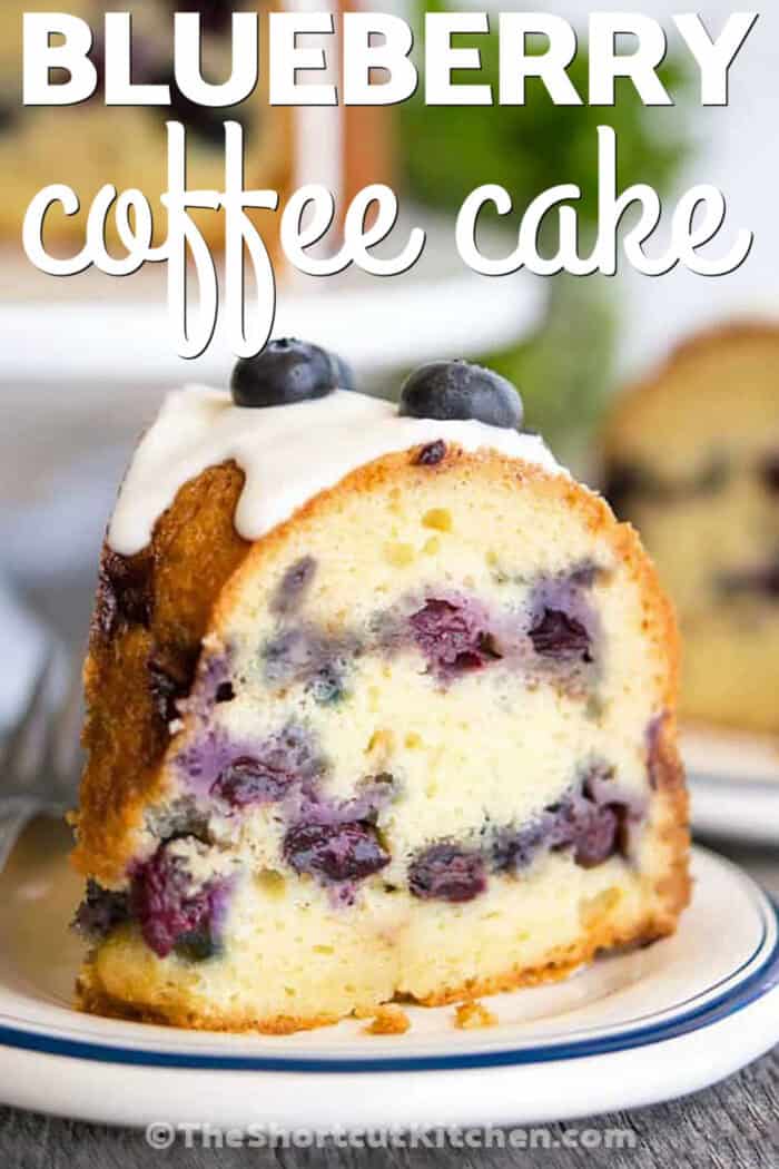 slice of Blueberry Coffee Cake on a plate with a title