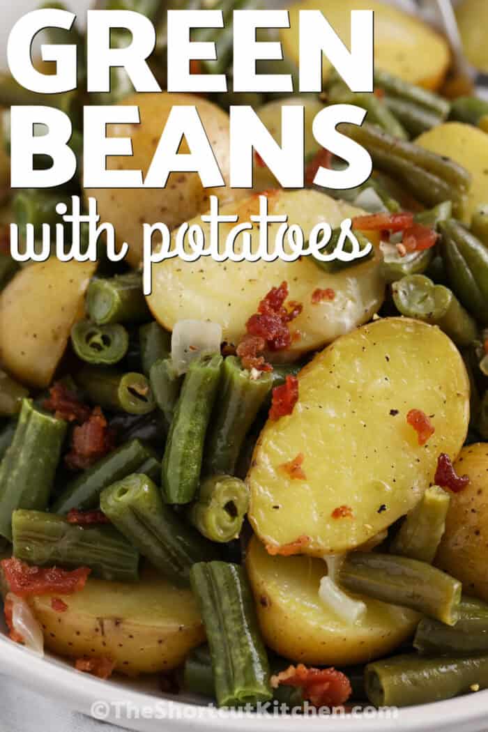 Green Beans and Potatoes with bacon and a title