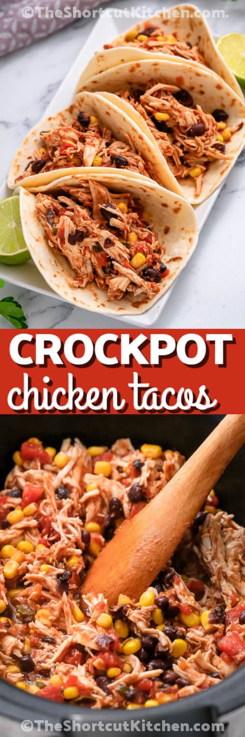 shredded chicken in a slow cooker and Crockpot Shredded Chicken Tacos on a plate with writing