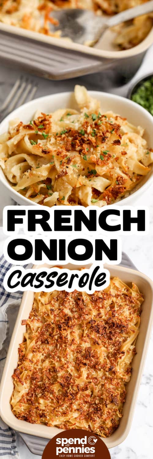 This creamy French onion casserole transforms simple egg noodles into a warm and satisfying pasta bake. The stovetop onion sauce is made with butter, beef broth, and French onion dip, while Panko, Parmesan, and crispy onions form the golden oven-baked topping. Serve French Onion Casserole as an easy meatless meal or alongside chicken, pork, or beef. Add it to your dinner board today. #theshortcutkitchen French Onion Casserole in the casserole dish and top photo plated with a title