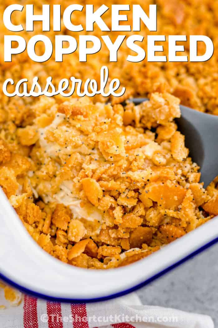 Delicious chicken poppyseed casserole with crunchy topping from The Shortcut Kitchen.